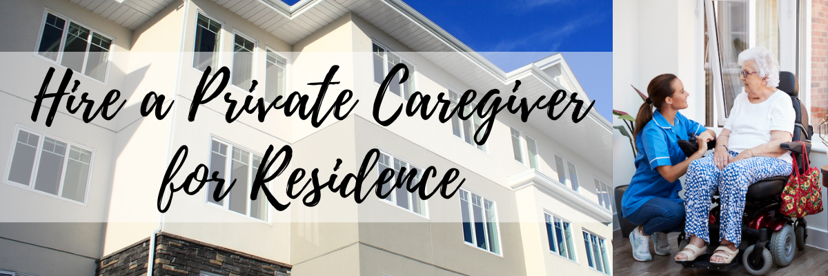 Hire a Private Caregiver for Residence